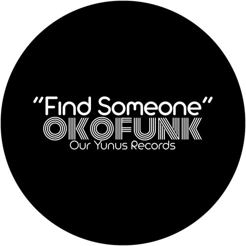 OKOFUNK - Find Someone [OYR066]